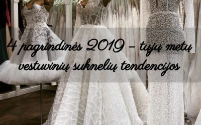 4 pagrindinės 2019 – tųjų metų vestuvinių suknelių tendencijos
